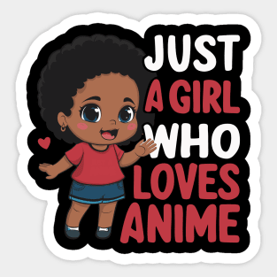 Just A Girl Who Loves Anime Cute African American Girls Sticker